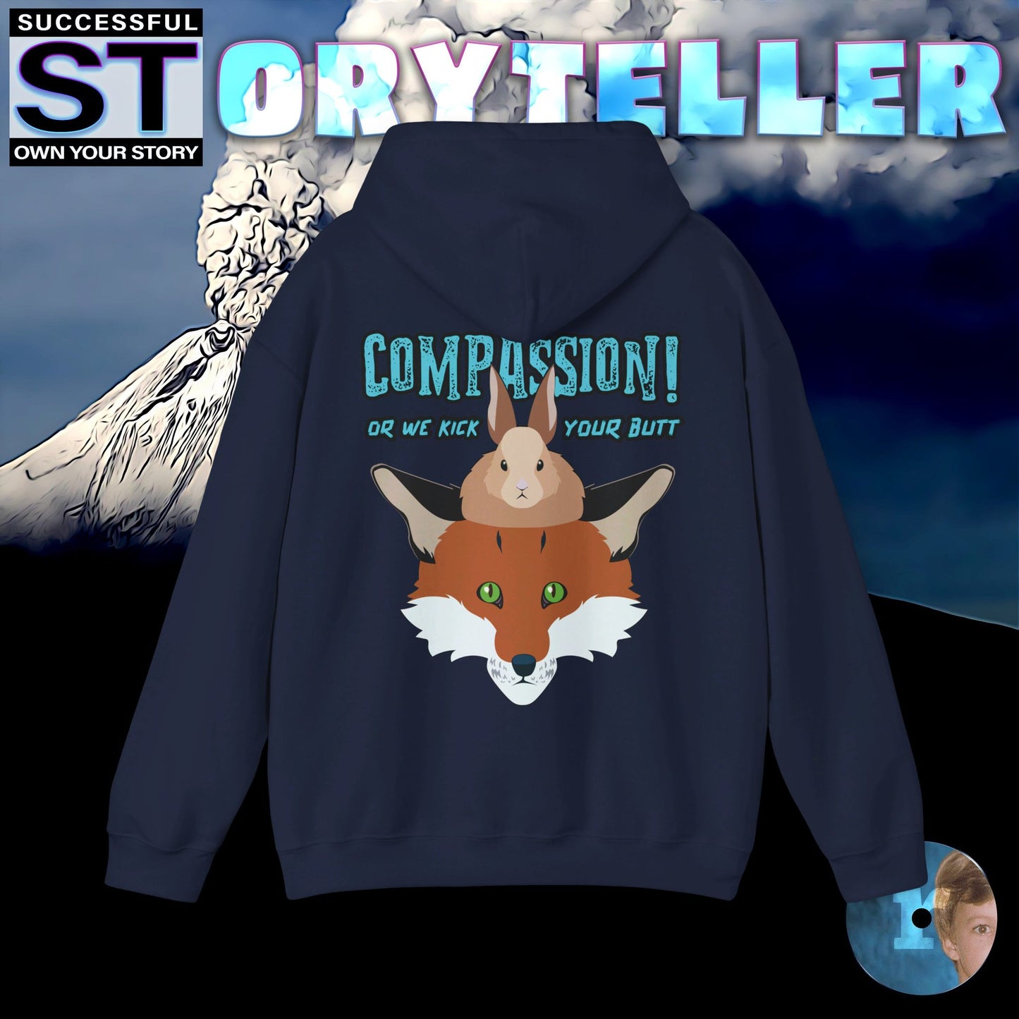 Storyteller Hoodie, COMPASSION! or We Kick Your Butt, + Free PreSequel