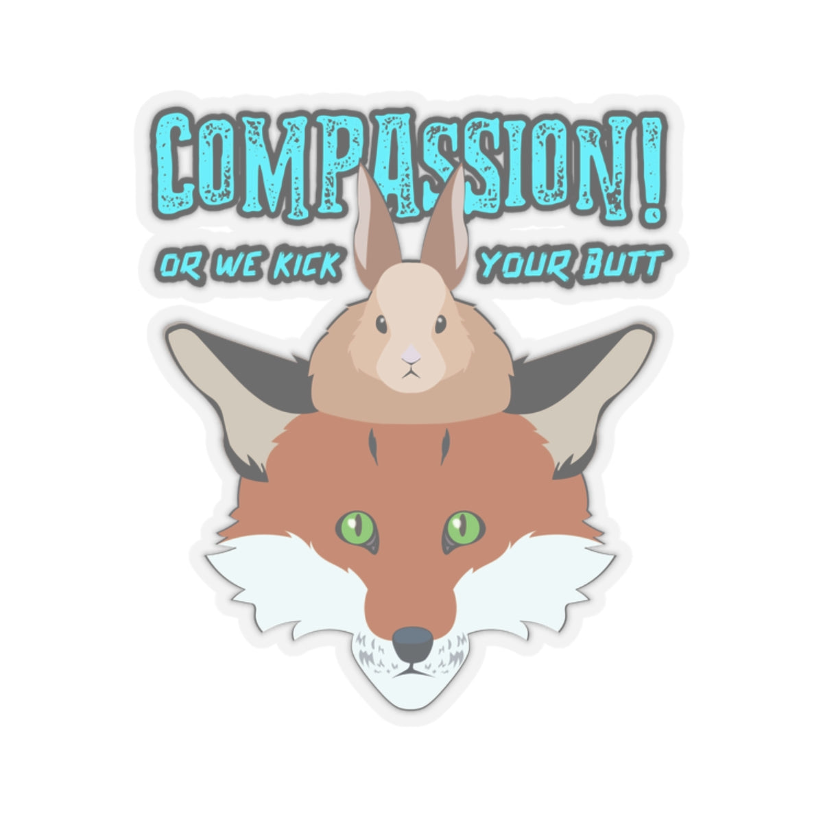 Storyteller Sticker, COMPASSION! or We Kick Your Butt