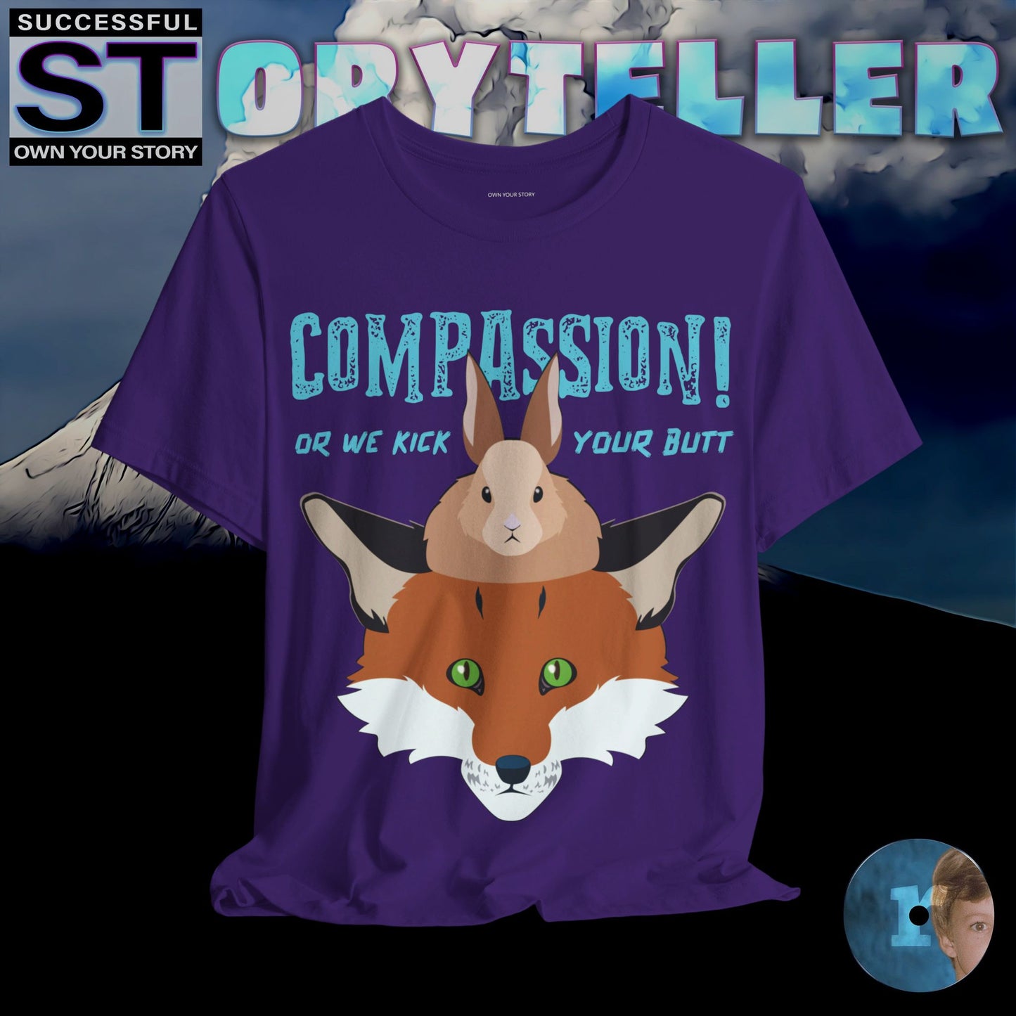 Storyteller Shirt, COMPASSION! or We Kick Your Butt, + Free PreSequel
