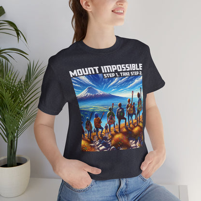 Storyteller Shirt, Mount Impossible Step 1. Take Step 2., + Free PreSequel
