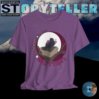 Storyteller Shirt, Less 🌕 Words 🌕 Action, + Free PreSequel