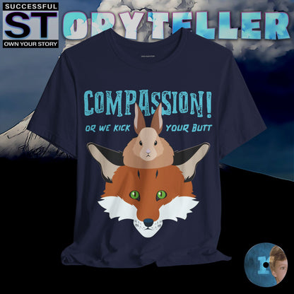 Storyteller Shirt, COMPASSION! or We Kick Your Butt, + Free PreSequel