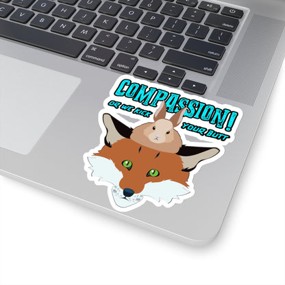 Storyteller Sticker, COMPASSION! or We Kick Your Butt
