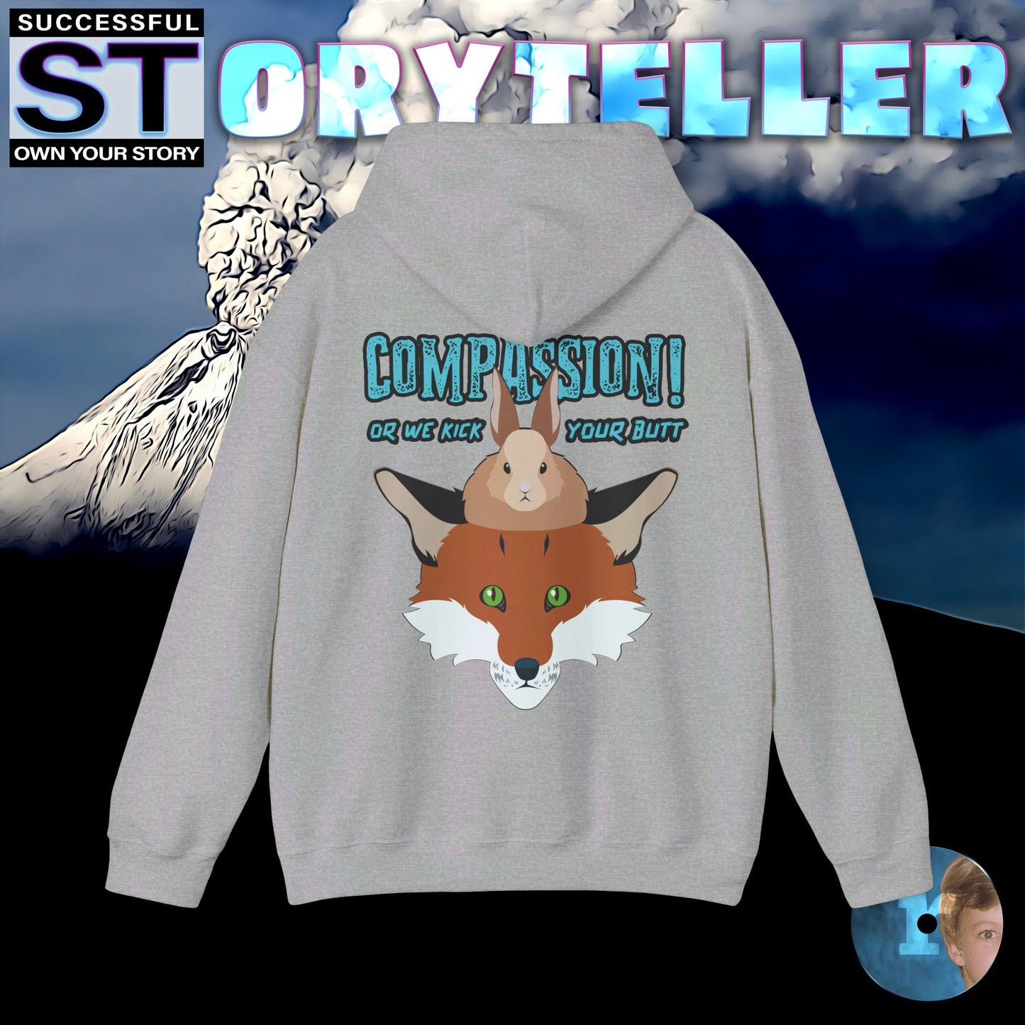Storyteller Hoodie, COMPASSION! or We Kick Your Butt, + Free PreSequel
