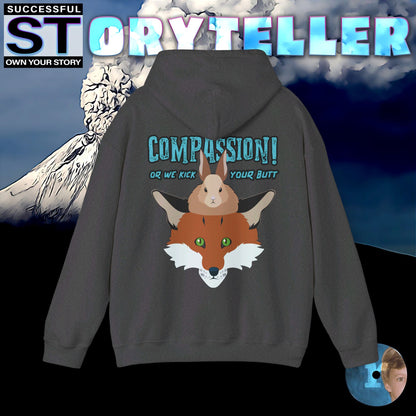 Storyteller Hoodie, COMPASSION! or We Kick Your Butt, + Free PreSequel