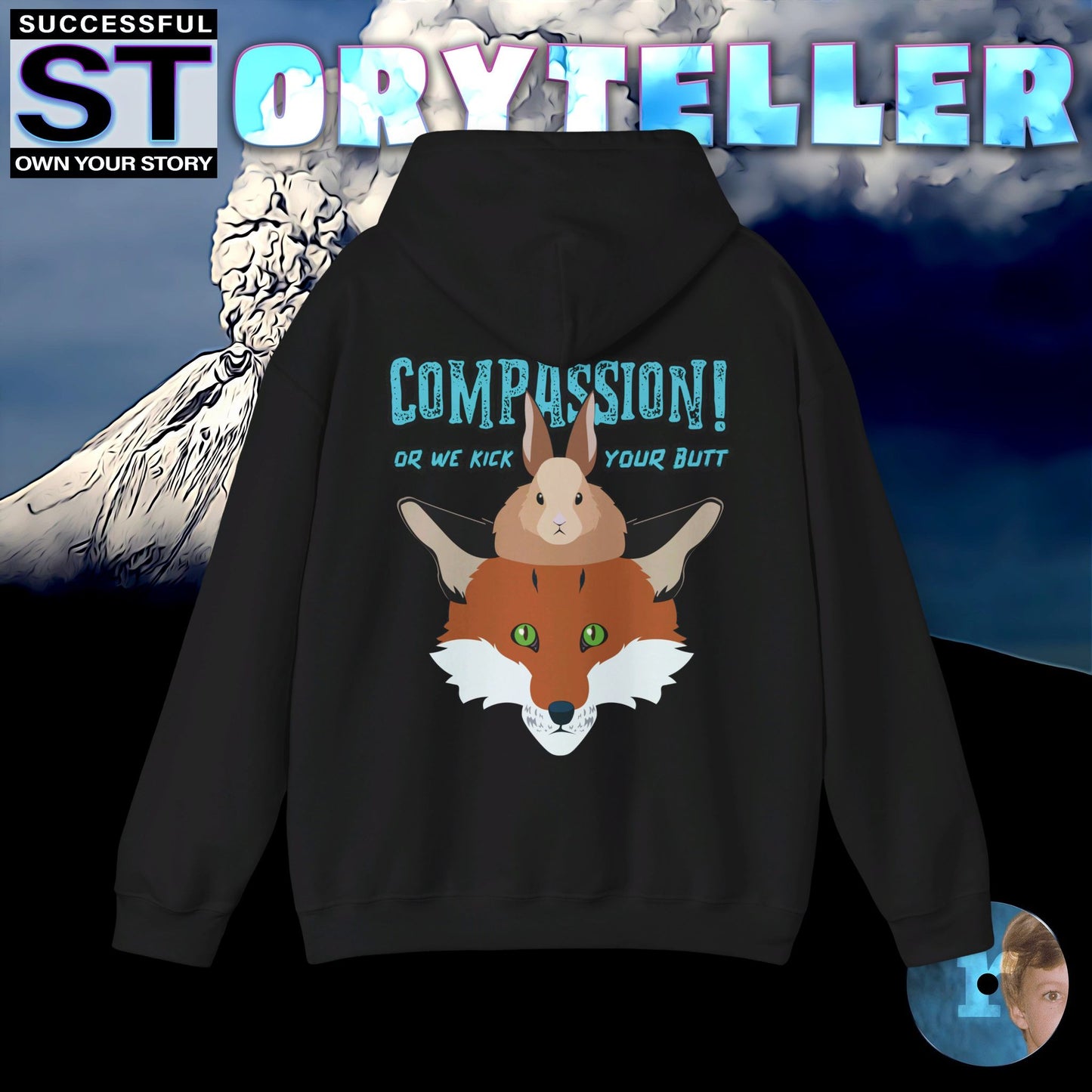 Storyteller Hoodie, COMPASSION! or We Kick Your Butt, + Free PreSequel