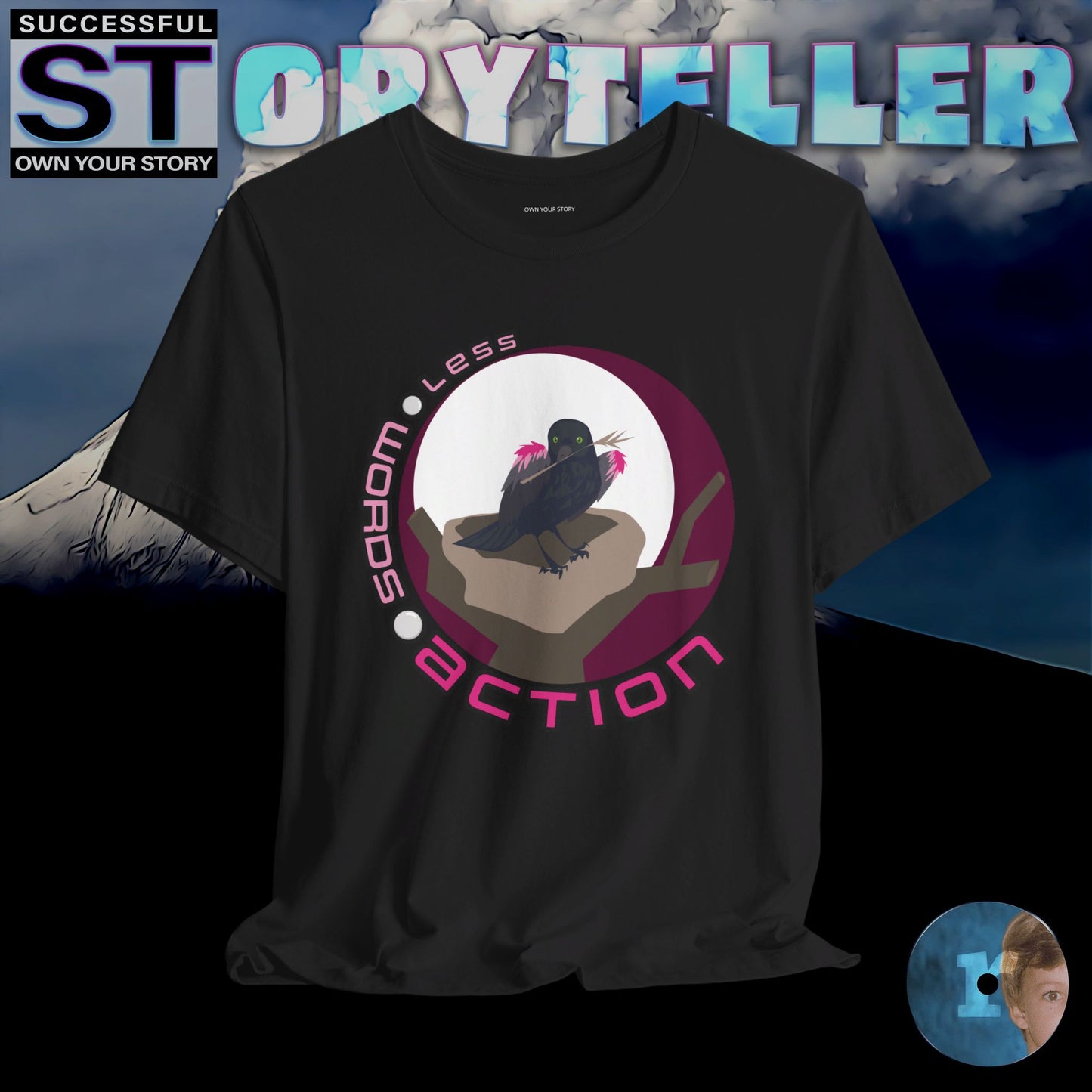 Storyteller Shirt, Less 🌕 Words 🌕 Action, + Free PreSequel